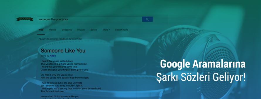 Google Aramalarına Şarkı Sözleri Geliyor!