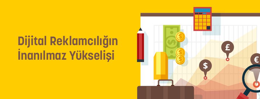 Dijital Reklamcılığın İnanılmaz Yükselişi