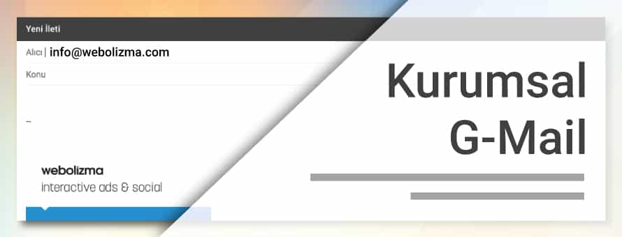 Kurumsal G-Mail Hesabı Kurumsal G-Mail Hesabı