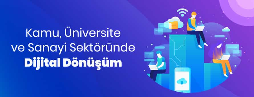 Çeşitli Sektörlerde Dijital Dönüşüm Çeşitli Sektörlerde Dijital Dönüşüm