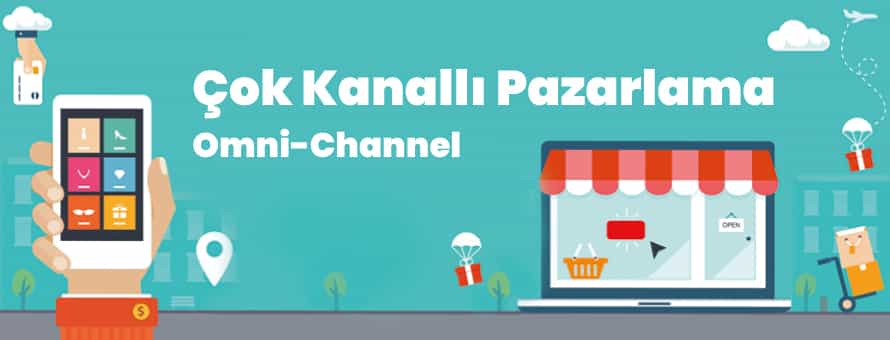 Çok Kanallı Pazarlama (Omni-Channel) Çok Kanallı Pazarlama (Omni-Channel)