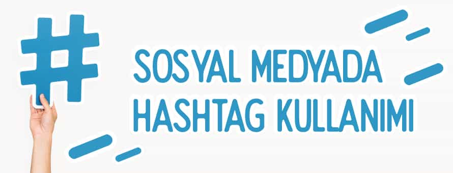 Sosyal Medyada Hashtag Kullanımı