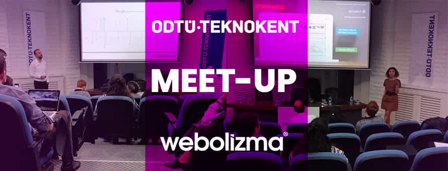 ODTÜ TEKNOKENT – Webolizma İş Birliği ile Gerçekleştirdiğimiz Meet-Up ODTÜ TEKNOKENT – Webolizma İş Birliği ile Gerçekleştirdiğimiz Meet-Up