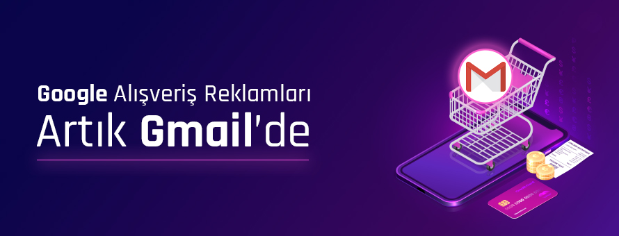 Google alışveriş reklamları artık gmailde