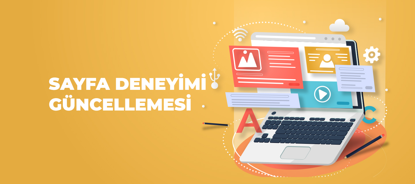 Sayfa Deneyimi Güncellemesi Sayfa Deneyimi Güncellemesi