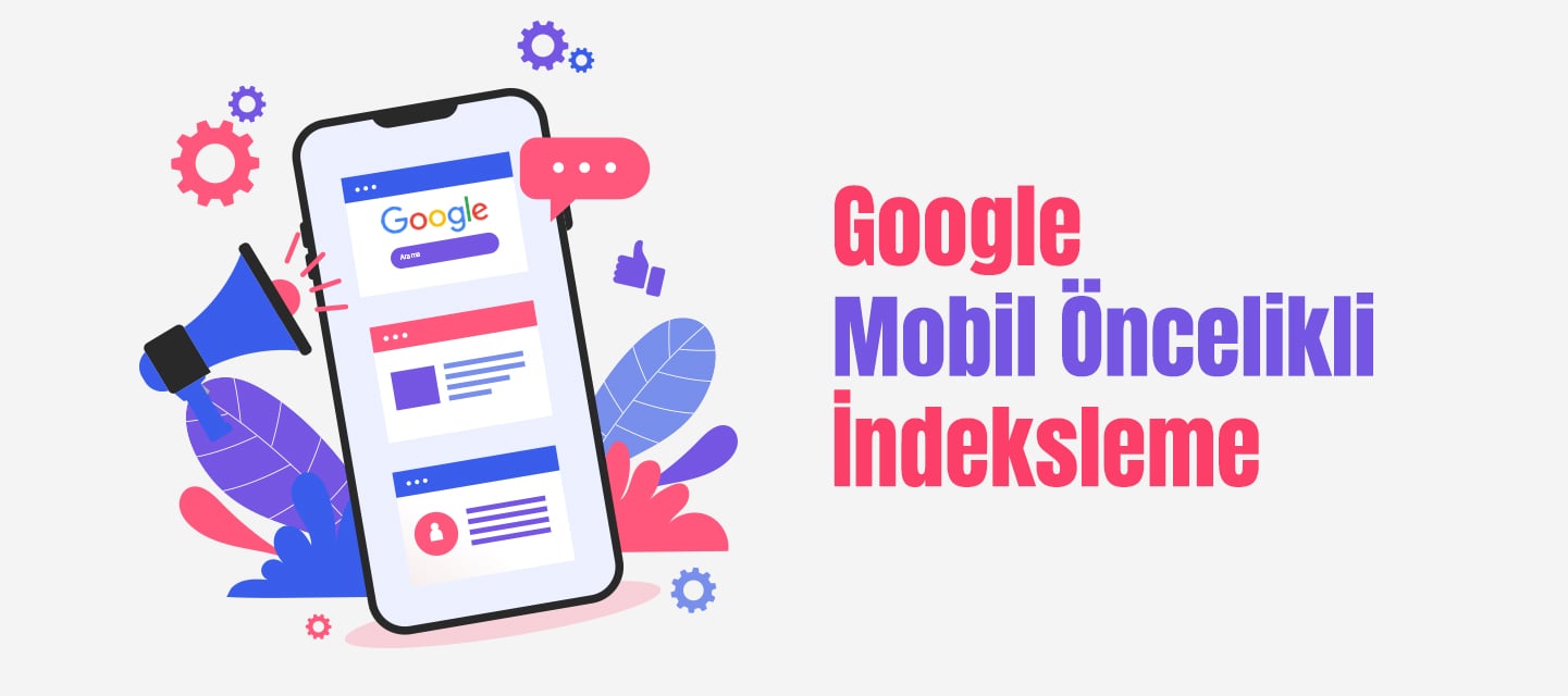 google-mobil-oncelikli-indeksleme