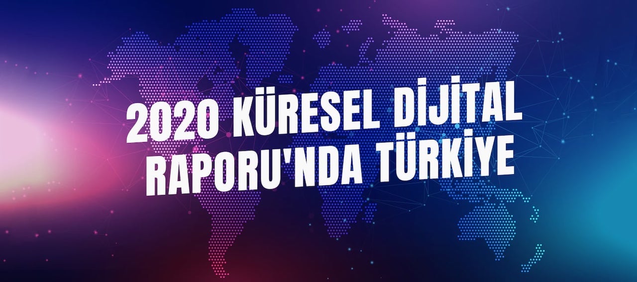2020-kuresel-dijital-raporunda-turkiye