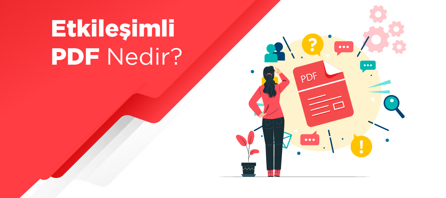 Etkileşimli PDF Nedir? Etkileşimli PDF Nedir?