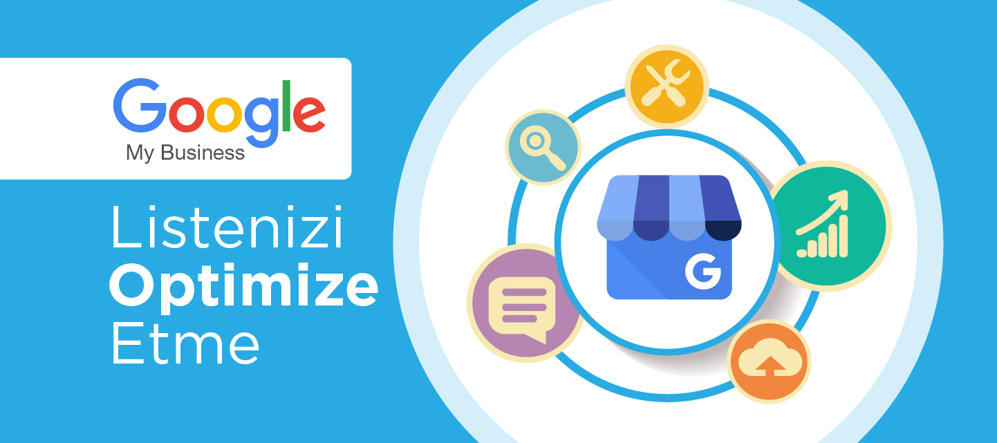 Google My Business Listenizi Optimize Etme Google My Business Listenizi Optimize Etme