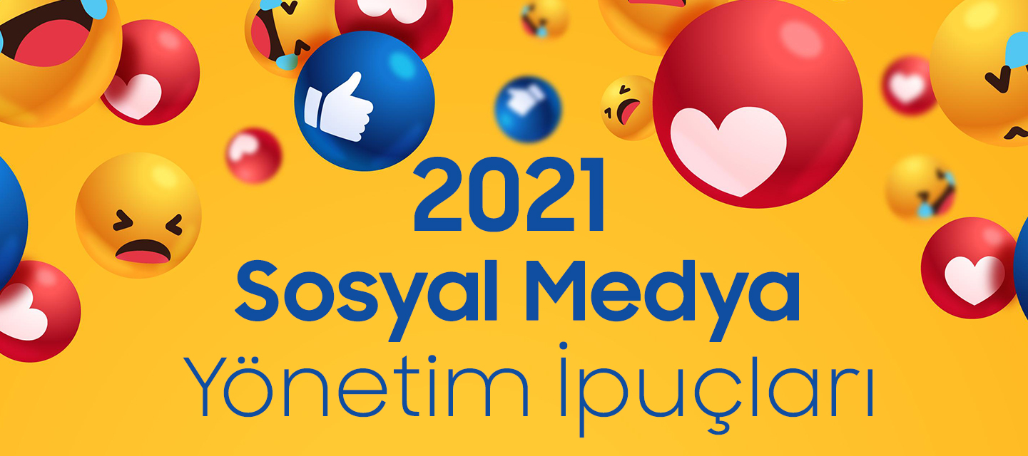 2021 İçin Sosyal Medya Yönetim İpuçları 2021 İçin Sosyal Medya Yönetim İpuçları