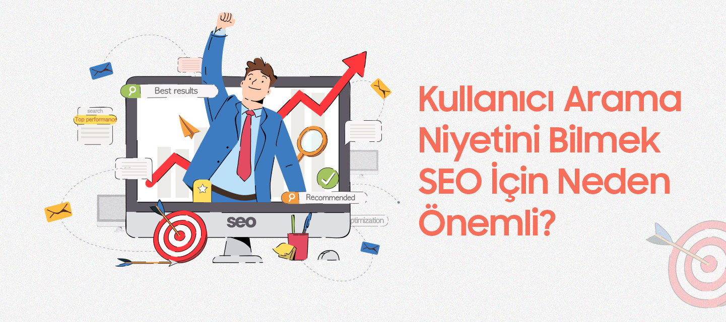 Kullanıcı Arama Niyetini Bilmek SEO İçin Neden Önemli? Kullanıcı Arama Niyetini Bilmek SEO İçin Neden Önemli?