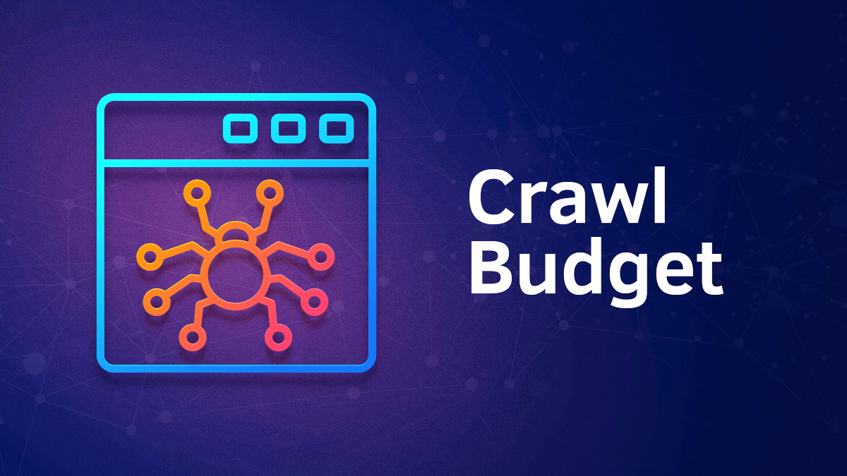 Crawl-Budget-Nedir-Nasil-Optimize-Edilir_1
