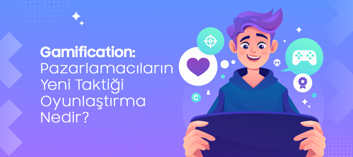Gamification: Pazarlamacıların Yeni Taktiği Oyunlaştırma Nedir? Gamification: Pazarlamacıların Yeni Taktiği Oyunlaştırma Nedir?