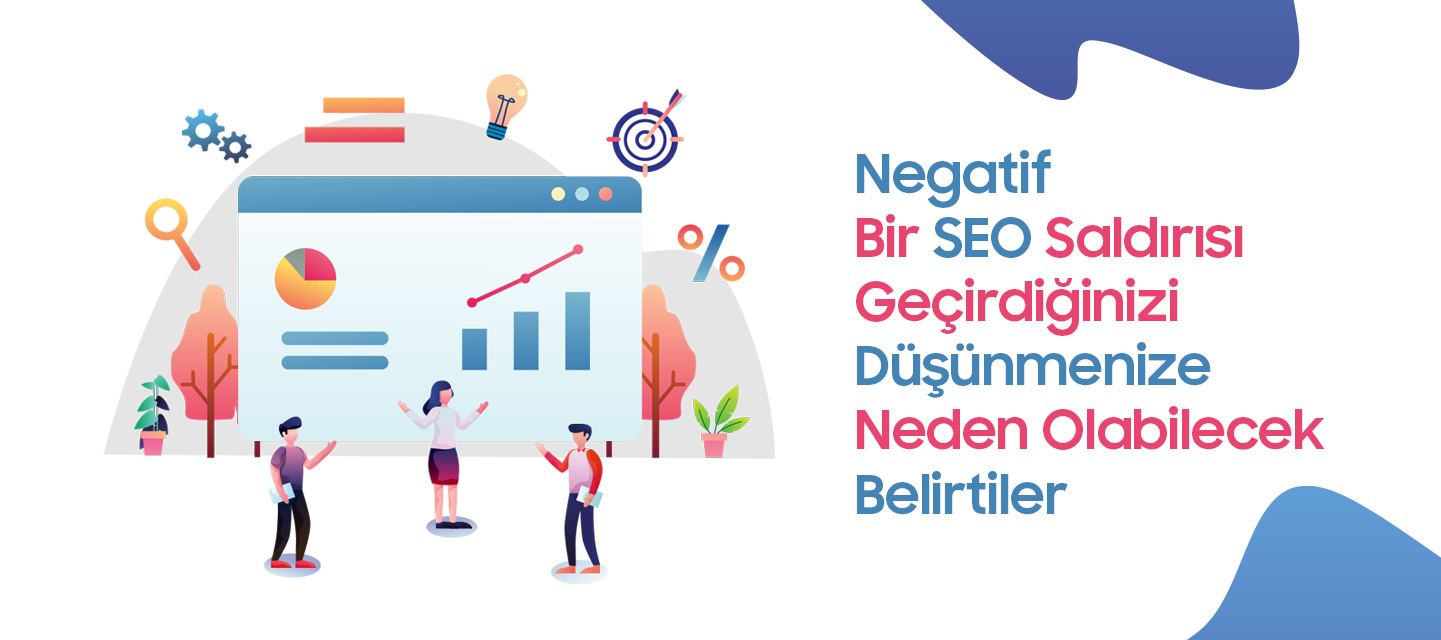 Negatif Bir SEO Saldırısı Geçirdiğinizi Düşünmenize Neden Olabilecek Belirtiler Negatif Bir SEO Saldırısı Geçirdiğinizi Düşünmenize Neden Olabilecek Belirtiler