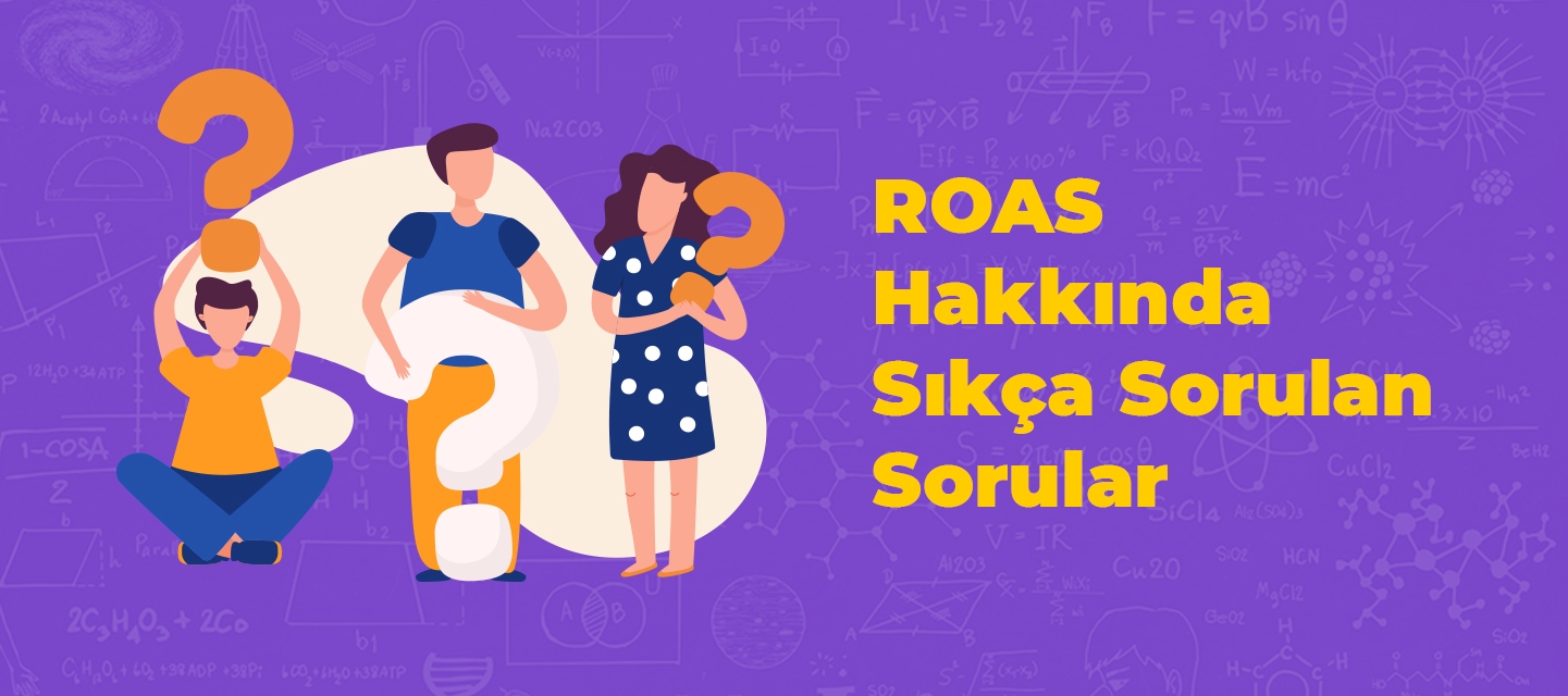 ROAS-Hakkinda-Sikca-Sorulan-Sorular