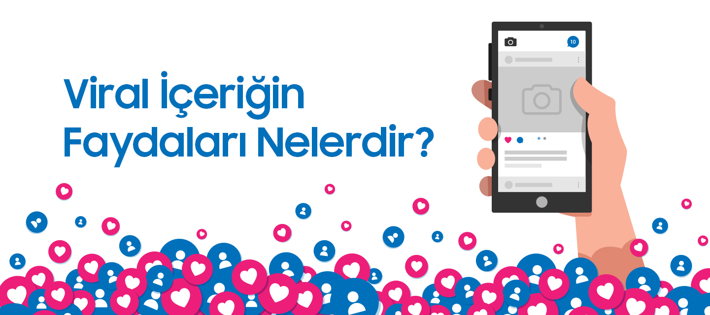 Viral İçeriğin Faydaları Nelerdir? Viral İçeriğin Faydaları Nelerdir?