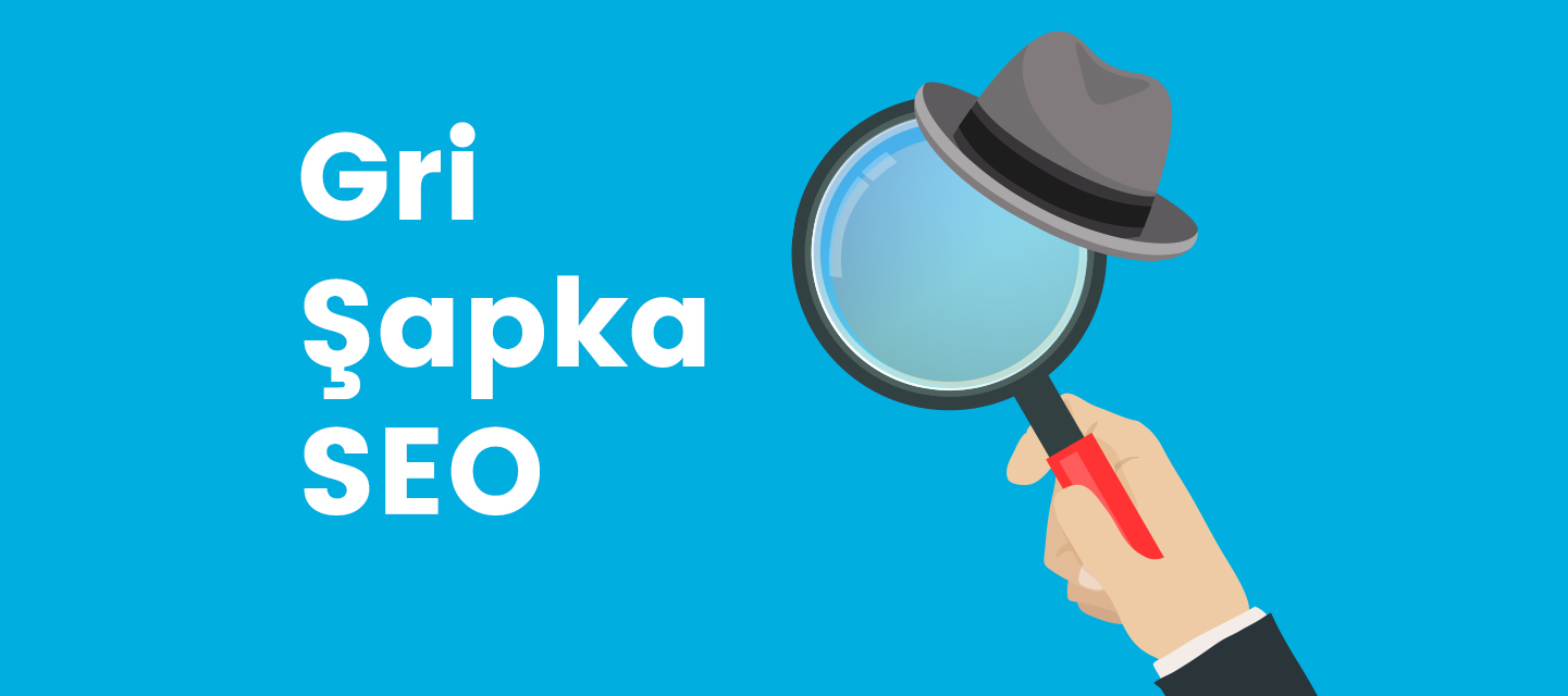 Gri Şapka SEO Gri Şapka SEO