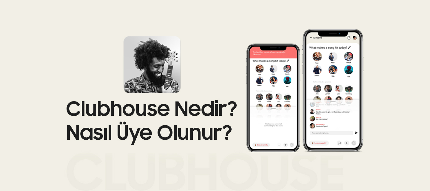 Clubhouse Nedir? Nasıl Üye Olunur? Clubhouse Nedir? Nasıl Üye Olunur?